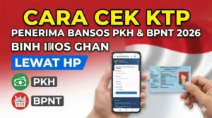Cek Nama Penerima Bansos 2026 Lewat HP, Akses Online PKH dan BPNT Tahap 2