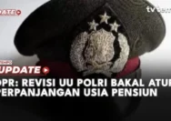 DPR Melansir UU Polri Baru, Batas Usia Pensiun Kapolri Dikurangi