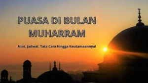 Mengenal Keutamaan Puasa di Bulan Muharram dan Cara Melaksanakannya