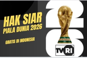 Piala Dunia 2026: TVRI Hadirkan Siaran Langsung GRATIS, Ini Cara Nonton