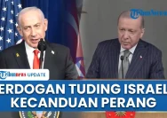 Erdogan Tuding Israel Kecanduan Perang, Desak AS Awasi Tel Aviv demi Perdamaian Timur Tengah